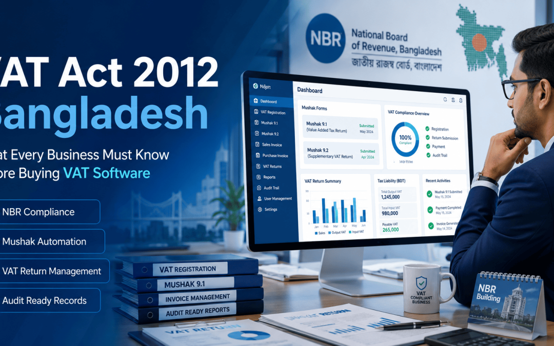 VAT Act 2012 Bangladesh: What to Know Before Choosing VAT Software